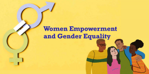 The Importance of Gender Equality and Its Impact on Women Empowerment
